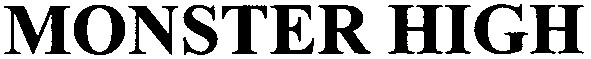 Торговая марка monster high; monster; high