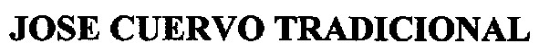 Торговая марка jose cuervo tradicional; jose; cuervo; tradicional